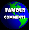 Famous People Comments