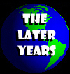 The Later Years